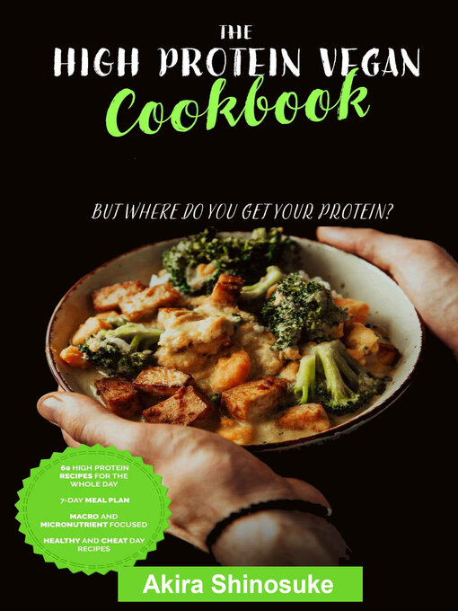 Title details for The High Protein Vegan Cookbook by Akira Shinosuke - Available